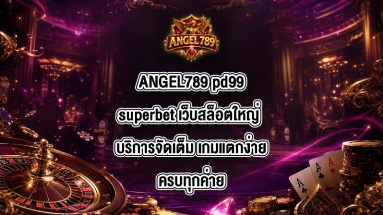 ANGEL789 pd99superbet